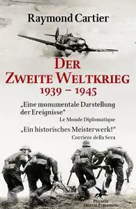 Raymond Cartier - Der Zweite Weltkrieg 1939–45