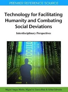 Technology for Facilitating Humanity and Combating Social Deviations: Interdisciplinary Perspectives (Repost)