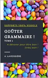 Goûter grammaire (tome 1)