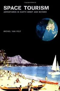 Space Tourism: Adventures in Earth Orbit and Beyond (Repost)