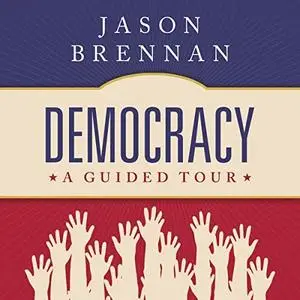 Democracy: A Guided Tour [Audiobook]