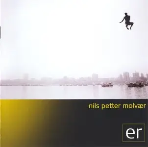 Nils Petter Molvaer - ER (2005)