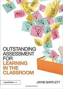 Outstanding Assessment for Learning in the Classroom