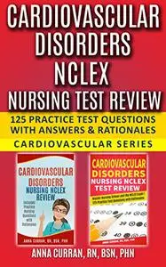Cardiovascular Disorders NCLEX Nursing Test Review