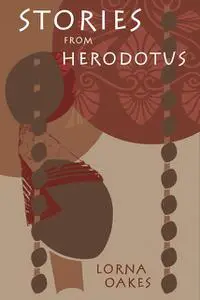 «Stories from Herodotus» by Lorna Oakes