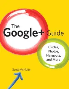 The Google+ Guide: Circles, Photos, and Hangouts (Repost)