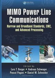 MIMO Power Line Communications: Narrow and Broadband Standards, EMC, and Advanced Processing 