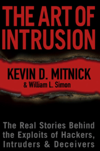 The Art of Intrusion: The Real Stories Behind the Exploits of Hackers, Intruders and Deceivers [Repost]