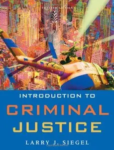 Introduction to Criminal Justice, 12 edition