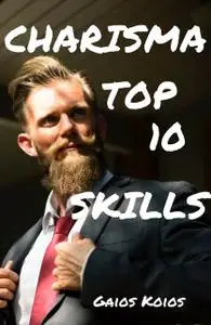 «Charisma Top 10 Skills» by Gaios Koios