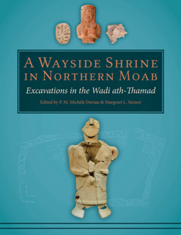 A Wayside Shrine in Northern Moab : Excavations in the Wadi ath-Thamad