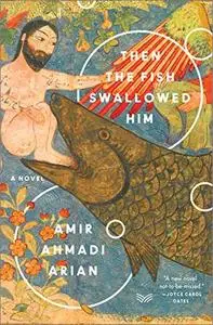 Then the Fish Swallowed Him: A Novel