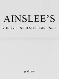 «Ainslee's magazine, Volume 16, No. 2, September, 1905» by Various