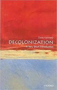 Decolonization: A Very Short Introduction