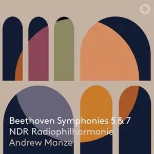 NDR Radiophilharmonie & Andrew Manze - Beethoven: Symphonies Nos. 5 & 7 (2020) [Official Digital Download 24/48]