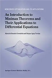 An Introduction to Minimax Theorems and Their Applications to Differential Equations (Repost)