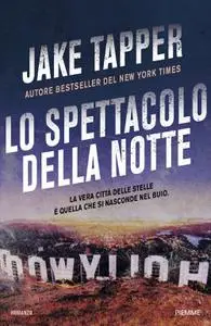 Jake Tapper - Lo spettacolo della notte