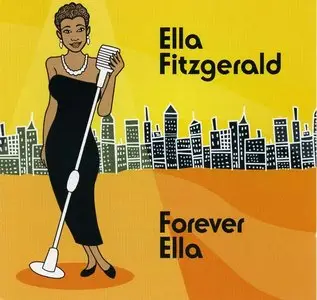 Ella Fitzgerald - Forever Ella (2007) [Repost]