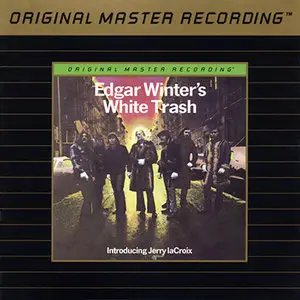 Edgar Winter - Edgar Winter's White Trash (1971) [MFSL UDCD 715] Repost