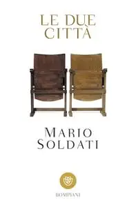 Mario Soldati - Le due città