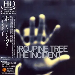 Porcupine Tree - The Incident (Japanese HQCD Edition + 2 Bonus) (2009)