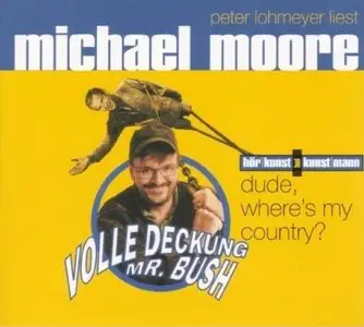 Michael Moore - Volle deckung Mr. Bush