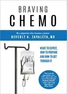 Braving Chemo: What to Expect, How to Prepare and How to Get Through It