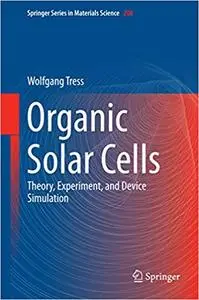 Organic Solar Cells: Theory, Experiment, and Device Simulation (Repost)