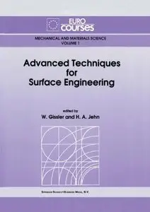 Advanced Techniques for Surface Engineering: Mechanical and Materials Science Volume 1