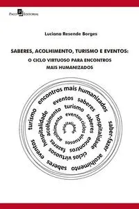 «Saberes, acolhimento, turismo e eventos» by Luciana Resende Borges