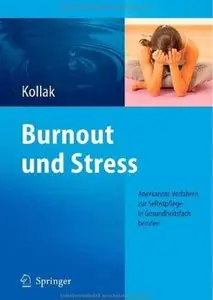 Burnout und Stress: Anerkannte Verfahren zur Selbstpflege in Gesundheitsfachberufen