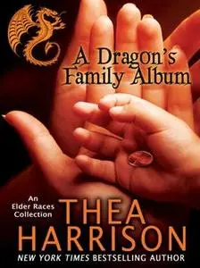 «A Dragon's Family Album» by Thea Harrison