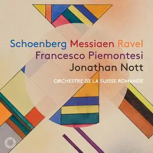 Francesco Piemontesi, Orchestre de la Suisse Romande & Jonathan Nott - Schoenberg, Messiaen & Ravel: Orchestral Works (2022)