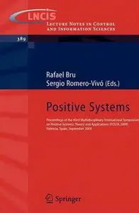 Positive Systems: Proceedings of the third Multidisciplinary International Symposium on Positive Systems