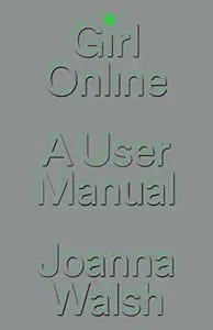 Girl Online: A User Manual