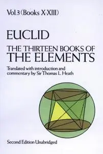 The Thirteen Books of the Elements, Volume 3 (Dover Books on Mathematics), 2nd Edition