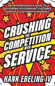 Crushing the Competition with Service