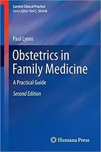 Obstetrics in Family Medicine: A Practical Guide  Ed 2