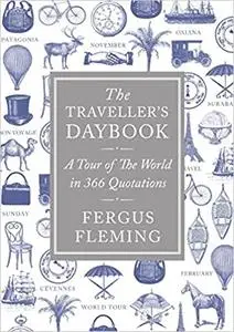 The Traveller's Daybook: A Tour of the World in 366 Quotations