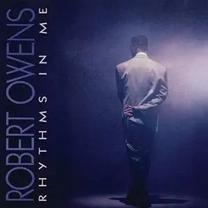 Robert Owens - Rhythms In Me (1990/2018)