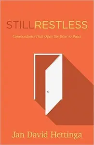 Still Restless: Conversations That Open the Door to Peace