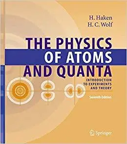 The Physics of Atoms and Quanta: Introduction to Experiments and Theory  Ed 7