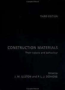 Construction Materials: Their Nature and Behaviour, Third Edition (Repost)