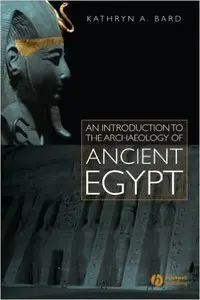 An Introduction to the Archaeology of Ancient Egypt (Repost)