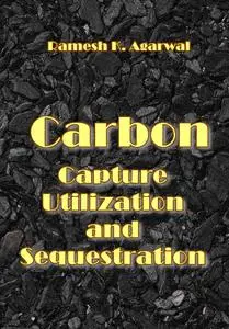 "Carbon Capture, Utilization and Sequestration" ed. by Ramesh K. Agarwal