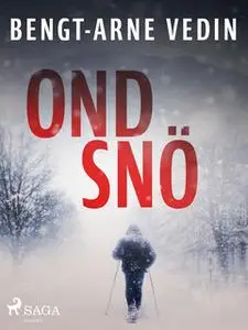 «Ond snö» by Bengt-Arne Vedin