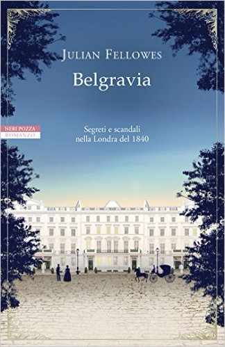 Belgravia: Il romanzo completo - Julian Fellowes
