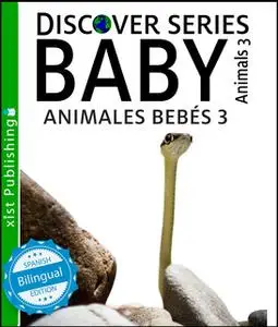 «Baby Animals 3 / Animales Bebés 3» by Xist Publishing