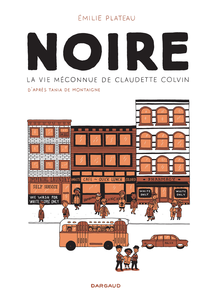 Noire La Vie Meconnue De Claudette Colvin (Edition Poche)