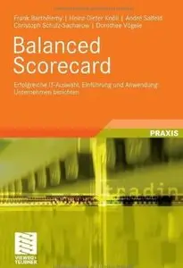 Balanced Scorecard: Erfolgreiche IT-Auswahl, Einführung und Anwendung: Unternehmen berichten [Repost]